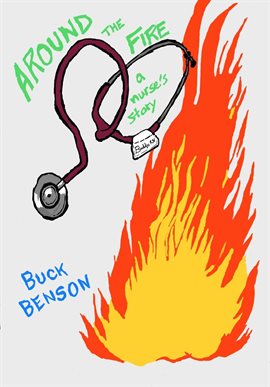 Cover image for Around the Fire: A Nursing Story