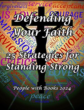 Cover image for Defending Your Faith: 25 Strategies for Standing Strong