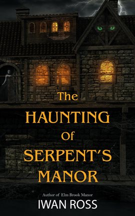 Cover image for The Haunting of Serpent's Manor