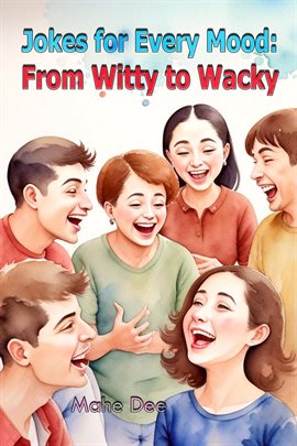 Cover image for Jokes for Every Mood: From Witty to Wacky