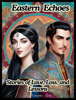 Cover image for Eastern Echoes: Stories of Love, Loss, and Lessons