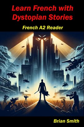 Imagen de portada para Learn French With Dystopian Stories