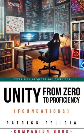 Imagen de portada para Unity From Zero to Proficiency (Foundations): A Companion Book