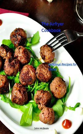 Cover image for the Air Fryer Cookbook: Delicious Recipes for Cooks