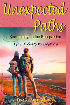 Cover image for Unexpected Paths: Serendipity on the Kungsleden