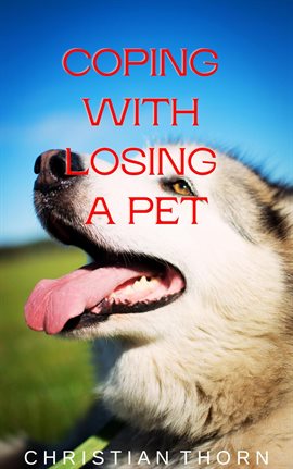 Cover image for Coping With Losing a Pet