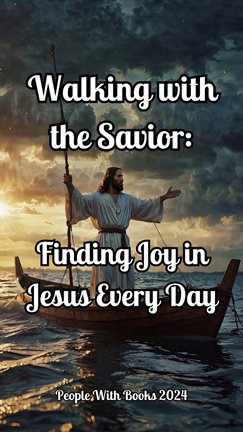 Cover image for Walking With the Savior: Finding Joy in Jesus Every Day