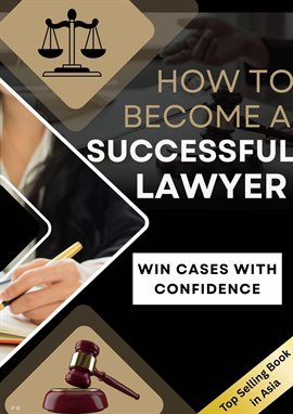 Cover image for Become a Successful Lawyer: Win Cases With Confidence