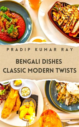 Cover image for Bengali Dishes  Classic Modern Twists