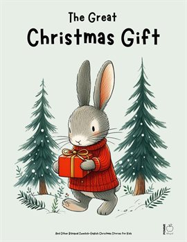 Cover image for The Great Christmas Gift and Other Bilingual Swedish-English Christmas Stories for Kids