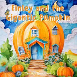 Cover image for Finley and the Gigantic Pumpkin