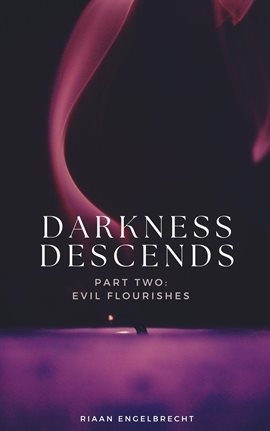 Cover image for Darkness Descends Part Two: Evil Flourishes