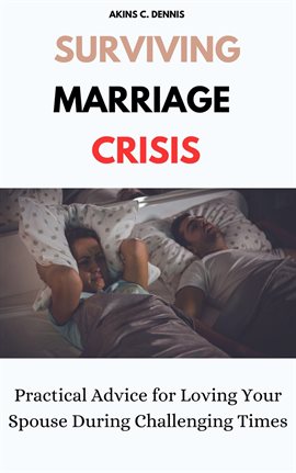 Imagen de portada para Surviving Marriage Crisis: Practical Advice for Loving Your Spouse During Challenging Times