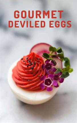 Imagen de portada para Gourmet Deviled Eggs