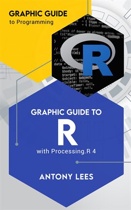 Imagen de portada para Graphic Guide to R With processing.R 4
