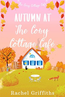 Imagen de portada para Autumn at the Cosy Cottage Café