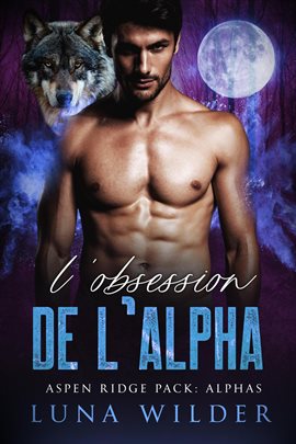 Cover image for L'obsession De L'alpha