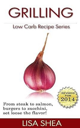 Cover image for Grilling Low Carb Recipes