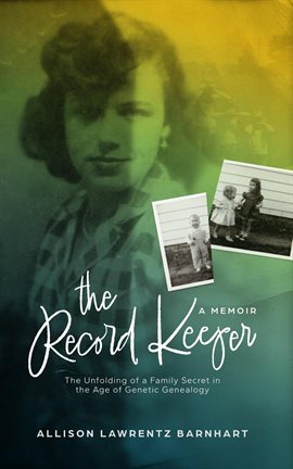 Cover image for The Record Keeper: The Unfolding of a Family Secret in the Age of Genetic Genealogy