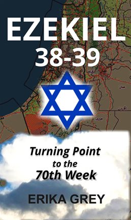 Cover image for Ezekiel 38-39: Turning Point to the 70th Week