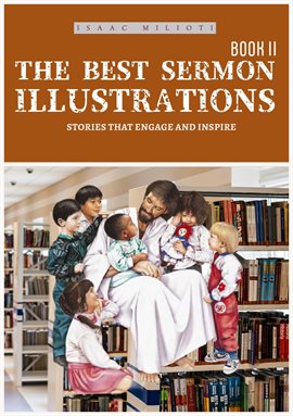 Cover image for The Best Sermon Illustrations: Stories That Engage & Inspire