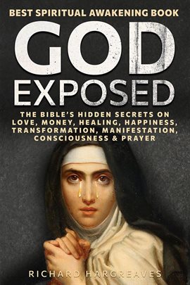 Cover image for God Exposed – Best Spiritual Awakening Book – the Bible's Hidden Secrets on Love, Money, Healing, Ha
