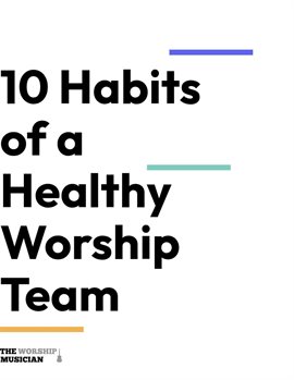 Imagen de portada para 10 Habits of a Healthy Worship Team