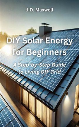 Imagen de portada para DIY Solar Energy for Beginners