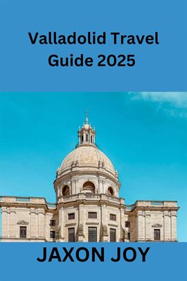 Imagen de portada para Valladolid Travel Guide 2025