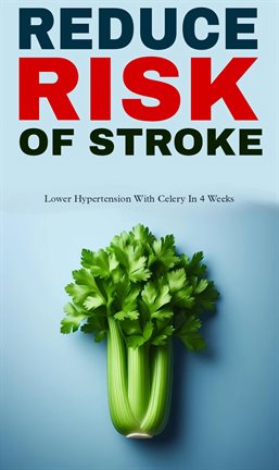Imagen de portada para Reduce Risk of Stroke With Celery