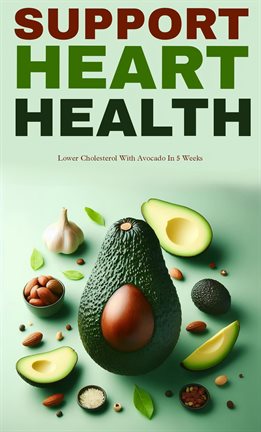 Imagen de portada para Support Health Heart by Lower Cholesterol