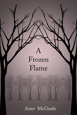 A Frozen Flame