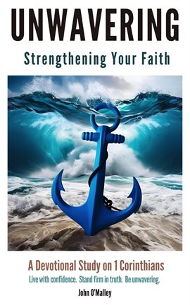 Cover image for Unwavering: Strengthening Your Faith