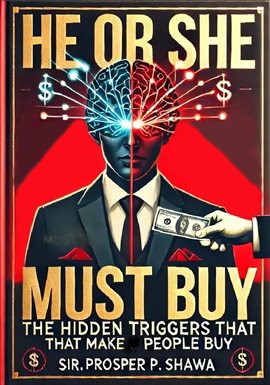Imagen de portada para He or She Must Buy: The Hidden Triggers That Make People Buy