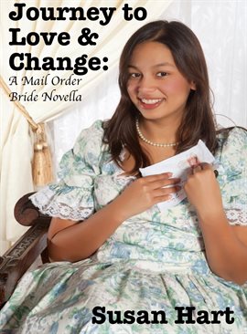 Imagen de portada para Journey to Love & Change: A Mail Order Bride Novella