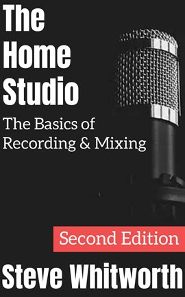 Imagen de portada para The Home Studio: The Basics of Recording & Mixing