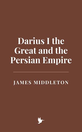 Imagen de portada para Darius I the Great and the Persian Empire