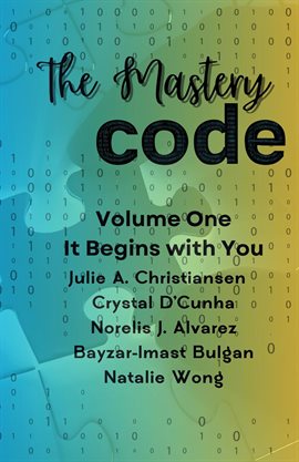 Imagen de portada para The Mastery Code: It Begins With You