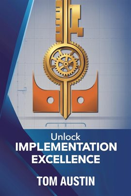 Imagen de portada para Unlock Implementation Excellence in 2025: Your Essential Guide to Deploying New Systems & Processes