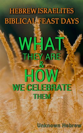 Imagen de portada para Hebrew Israelites Biblical Feast Days What They Are and How We Celebrate Them