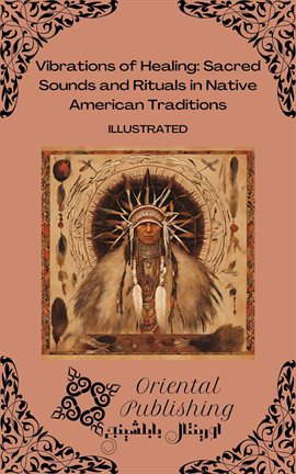 Cover image for Vibrations of Healing: Sacred Sounds and Rituals in Native American Traditions