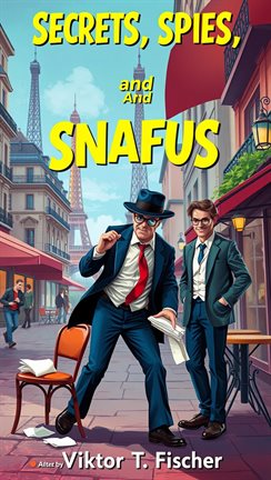 Imagen de portada para Secrets, Spies, and Snafus