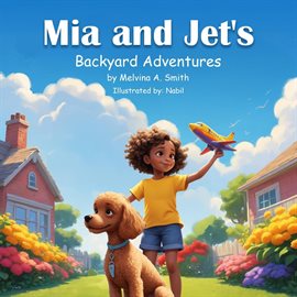 Cover image for Mia and Jets Backyard Adventures