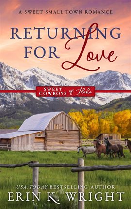 Imagen de portada para Returning for Love: A Sweet Second Chance Romance