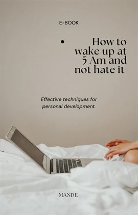 Imagen de portada para How to Wake Up at 5am and Not Hate It