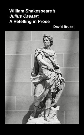 Imagen de portada para William Shakespeare's Julius Caesar: A Retelling in Prose