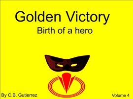 Cover image for Golden Victory: Birth of a Hero