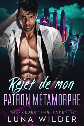Cover image for Rejet de mon patron métamorphe