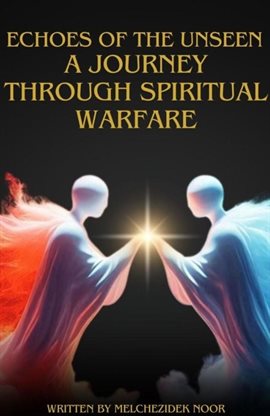Cover image for Echoes of the Unseen: A Journey Through Spiritual Warfare