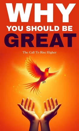 Cover image for Why You Should Be Great: The Call to Rise Higher